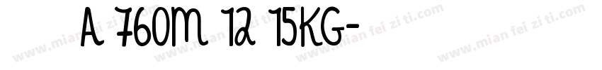 斯坦因 A 760M 12 15KG字体转换